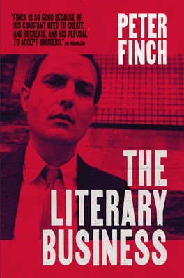 The Literary Business by Finch, Peter