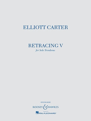 Retracing V: For Solo Trombone by Carter, Elliott
