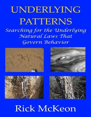 Underlying Patterns: Join Me on an Adventure of Discovery! by McKeon, Rick