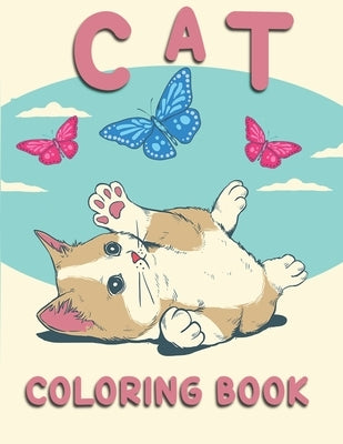 Cat Coloring Book: Coloring Book with Funny Cats, Adorable Kittens, and Hilarious Scenes for Cat Lovers by Rozarm, Artrd