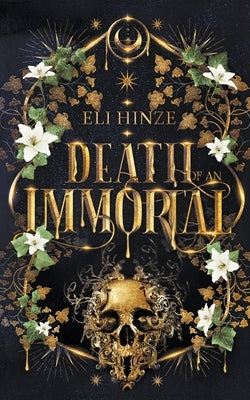 Death of an Immortal by Hinze, Eli