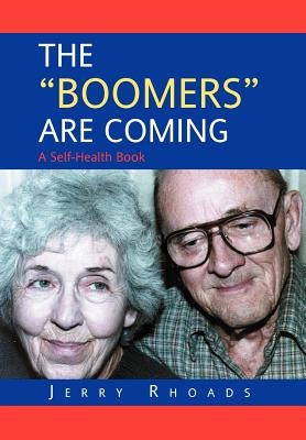 The "Boomers" Are Coming by Rhoads, Jerry