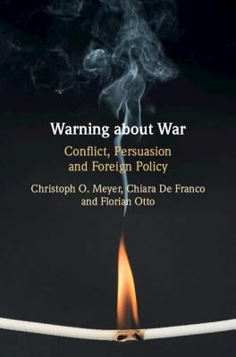 Warning about War by Meyer, Christoph O.