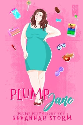 Plump Jane: (The Plump Playwright Act 1) by Storm, Sevannah
