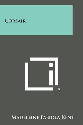 Corsair by Kent, Madeleine Fabiola