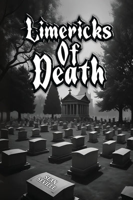 Limericks of Death by Seville, Sean