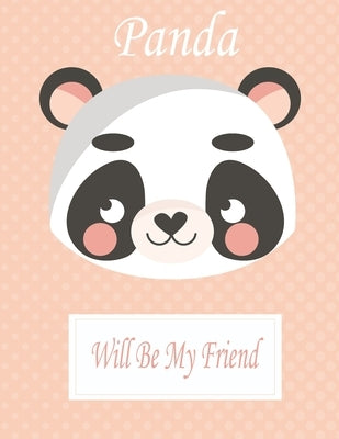 Panda Will Be My Friend: Animal Coloring book Great Gift for Kids Boys & Girls, Ages 4-8 by Book, Coloring