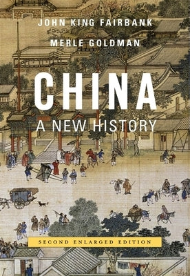 China: A New History, Second Enlarged Edition by Fairbank, John King