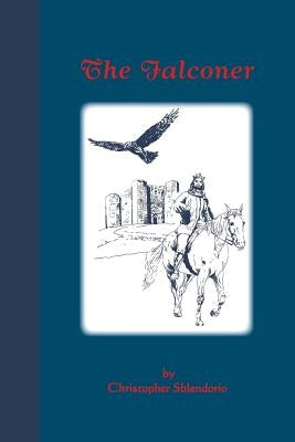 The Falconer by Sblendorio, Christopher