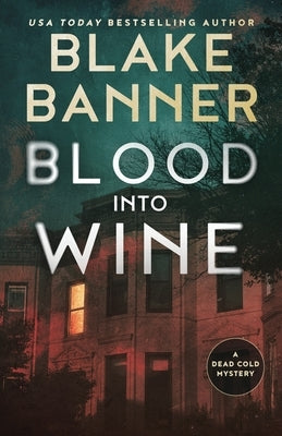 Blood Into Wine by Banner, Blake