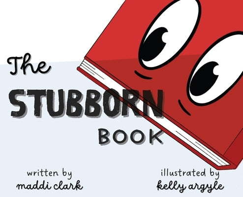 The Stubborn Book by Clark, Maddi