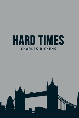 Hard Times by Dickens, Charles