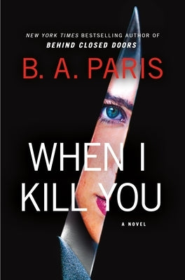 When I Kill You by Paris, B. A.