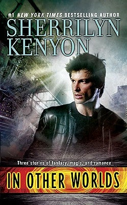 In Other Worlds by Kenyon, Sherrilyn