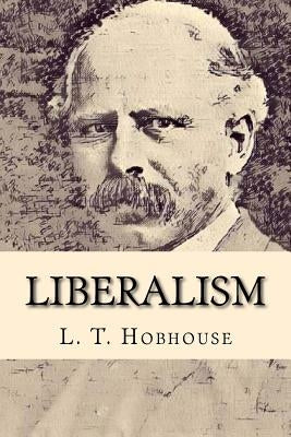 Liberalism by Hobhouse, L. T.