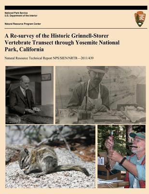 A Re-survey of the Historic Grinnell-Storer Vertebrate Transect through Yosemite National Park, California by Patton, James L.