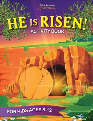He is Risen! Activity Book by Adventures, Bible Pathway