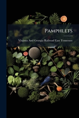 Pamphlets: Natural History by East Tennessee, Virginia And Georgia Rai