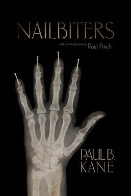 Nailbiters: Tales of Crime & Psychological Terror by Kane, Paul B.