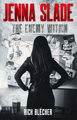 Jenna Slade: Enemy Within by Blecher, Rich