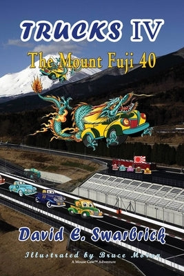 Trucks IV The Mount Fuji 40 by Swarbrick, David E.