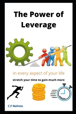The power Of Leverage by Nehme, Charles
