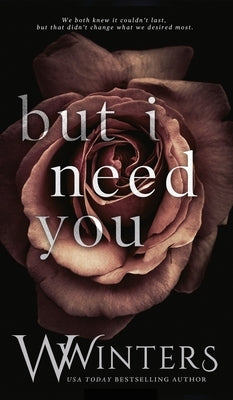 But I Need You by Winters, W.
