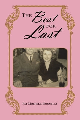 The Best for Last by Morrell-Donnelly, Pat