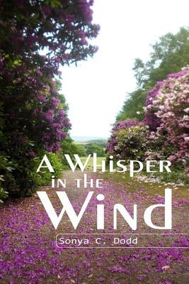 A Whisper in the Wind by Dodd, Sonya C.