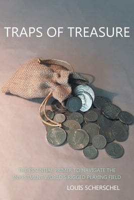 Traps of Treasure by Scherschel, Louis