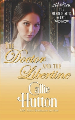 The Doctor and the Libertine by Hutton, Callie