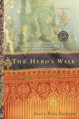 The Hero's Walk by Badami, Anita Rau