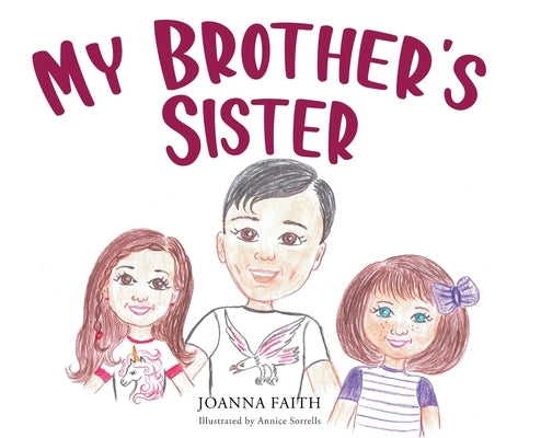 My Brother's Sister by Faith, Joanna