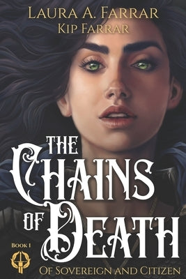 The Chains of Death: She brings justice. He's a crime lord. Can they make this work? by Farrar, Kip