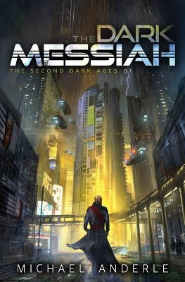 The Dark Messiah by Anderle, Michael