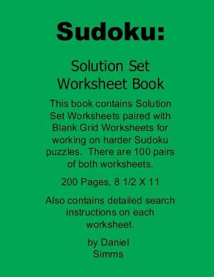 Sudoku: Solution Set Worksheet Book: For working on harder Sudoku Puzzles by Simms, Daniel