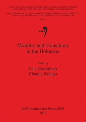 Mobility and Transitions in the Holocene Vol 9 by Oosterbeek, Luiz