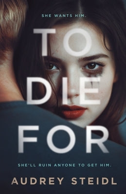 To Die For by Steidl, Audrey