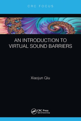 An Introduction to Virtual Sound Barriers by Qiu, Xiaojun