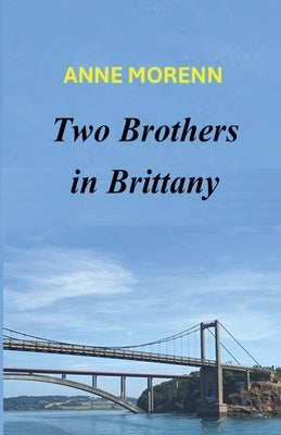 Two Brothers in Brittany by Morenn, Anne