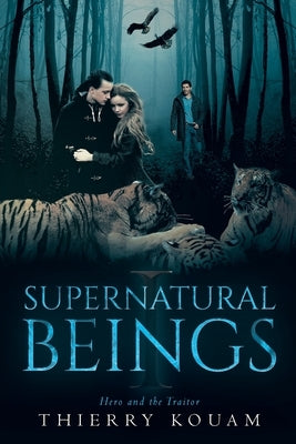 Supernatural Beings 1 by Kouam, Thierry