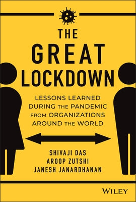 The Great Lockdown: Lessons Learned During the Pandemic from Organizations Around the World by Zutshi, Aroop