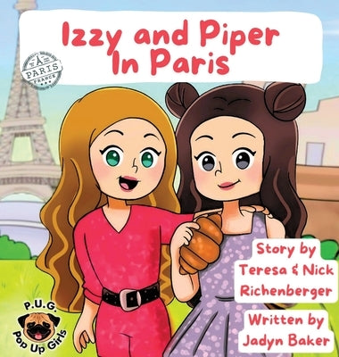 Izzy and Piper In Paris by Baker, Jadyn