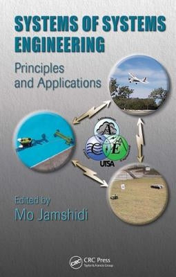 Systems of Systems Engineering: Principles and Applications by Jamshidi, Mo