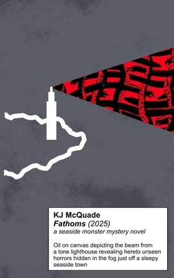 Fathoms: A Seaside Monster Murder Mystery Novel by McQuade, Kj