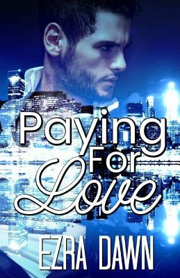 Paying For Love by Dawn, Ezra