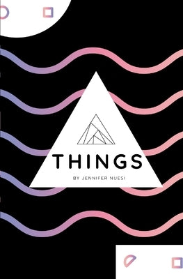 Things by Nuesi, Jennifer I.