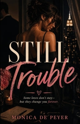 Still Trouble by de Peyer, Monica
