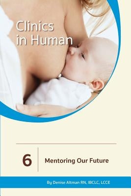 Mentoring Our Future by Altman, Denise