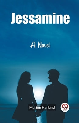 Jessamine A Novel by Harland, Marion